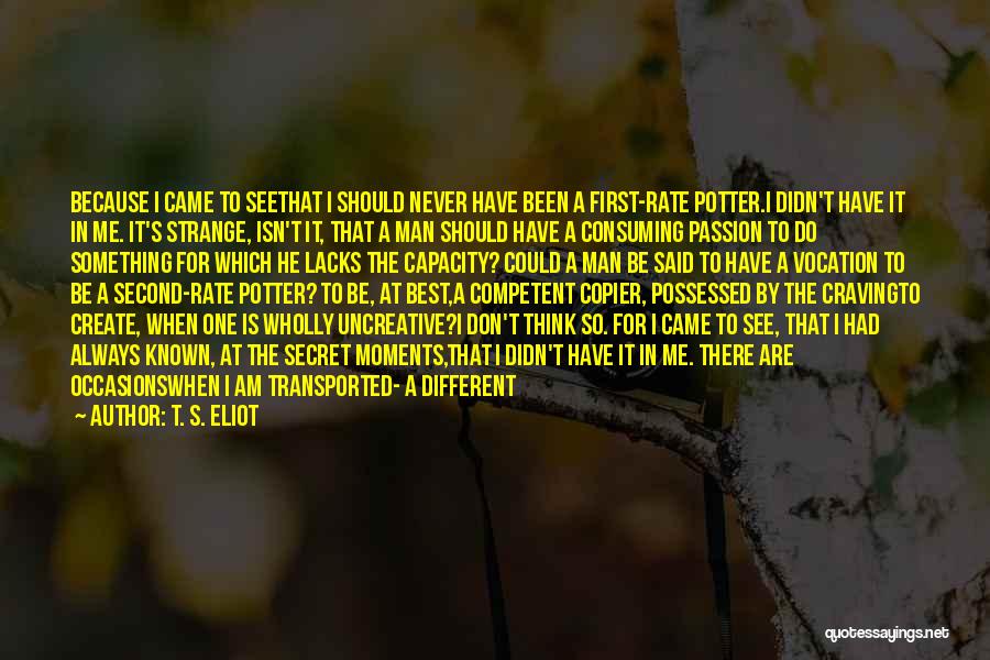 Transfigured Quotes By T. S. Eliot