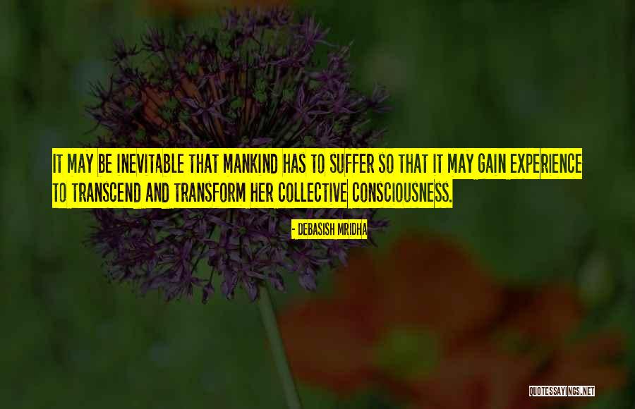Transform And Transcend Quotes By Debasish Mridha Transform And Transcend Quotes By Debasish Mridha