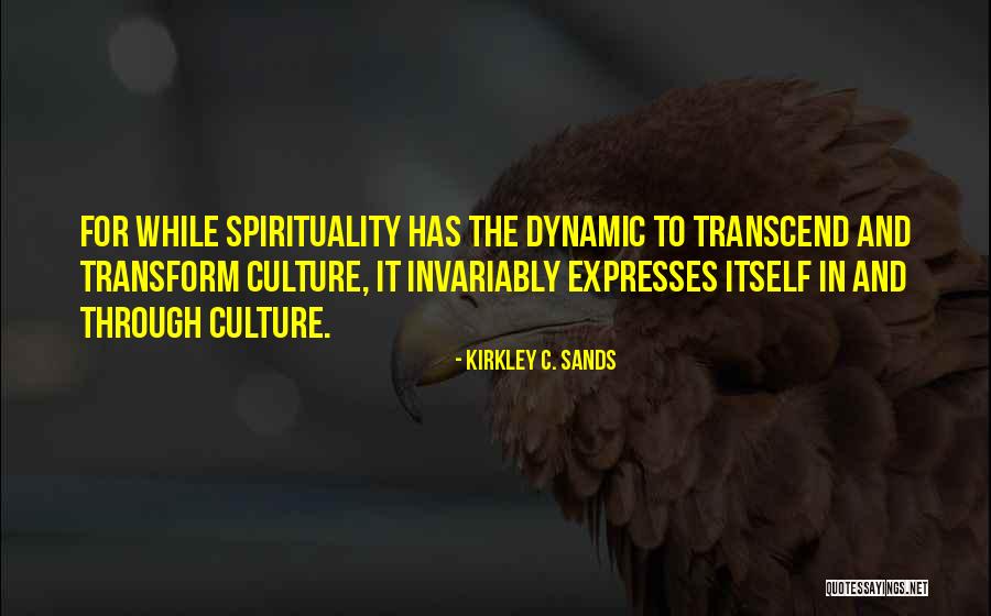 Transform And Transcend Quotes By Kirkley C. Sands Transform And Transcend Quotes By Kirkley C. Sands
