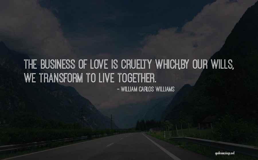 Transform Business Quotes By William Carlos Williams Transform Business Quotes By William Carlos Williams