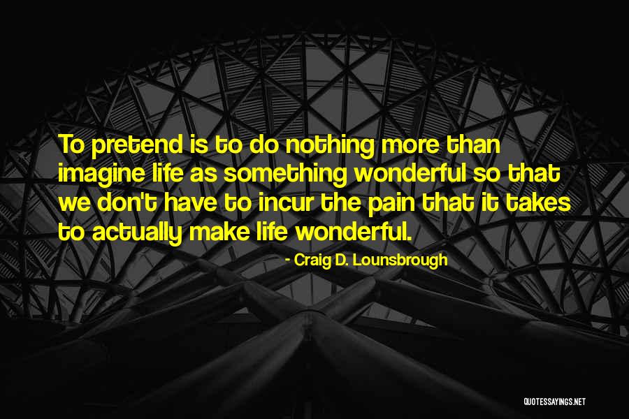 Transform Quotes By Craig D. Lounsbrough Transform Quotes By Craig D. Lounsbrough