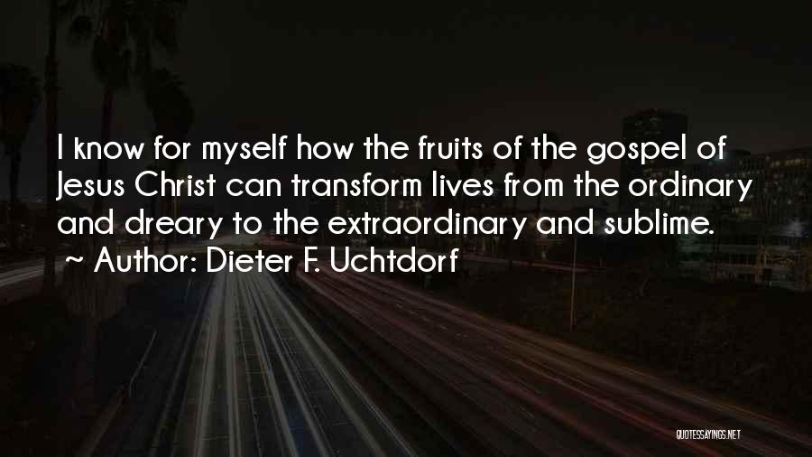 Transform Quotes By Dieter F. Uchtdorf