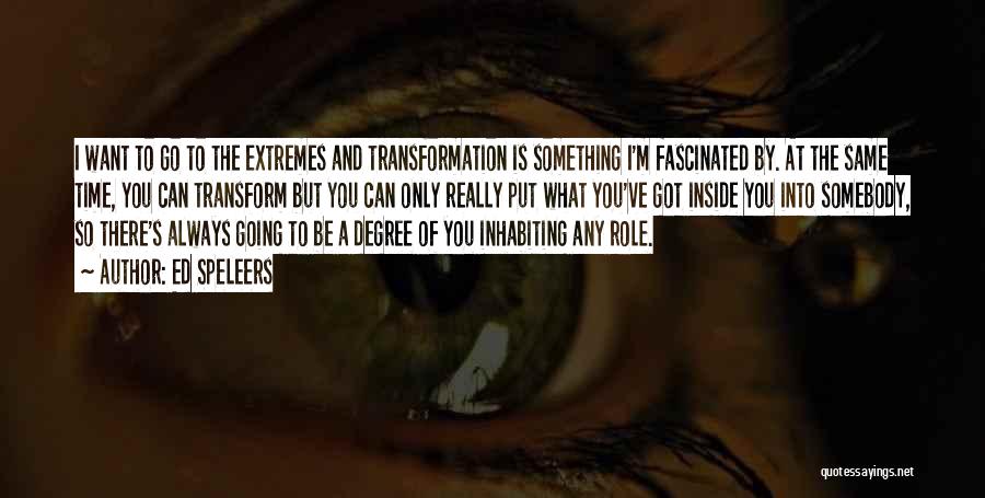 Transform Quotes By Ed Speleers