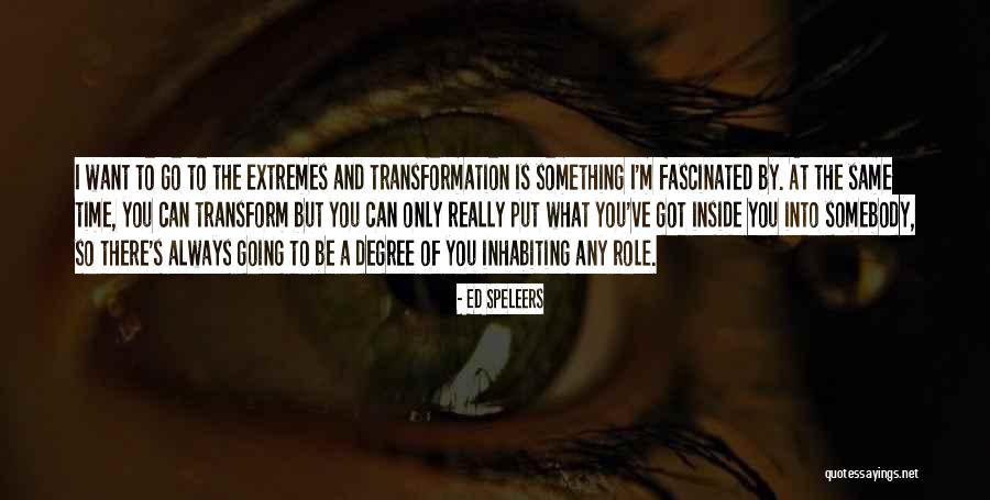 Transform Quotes By Ed Speleers