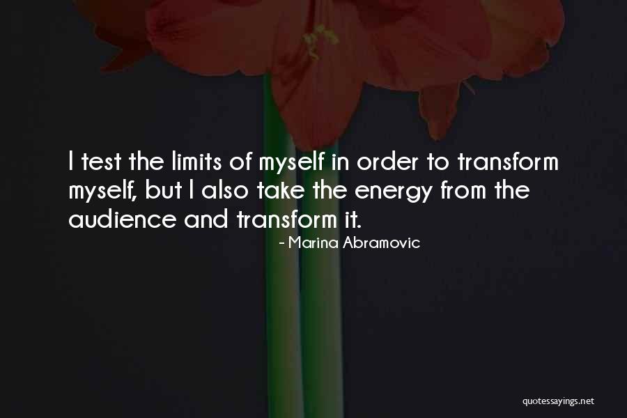 Transform Quotes By Marina Abramovic