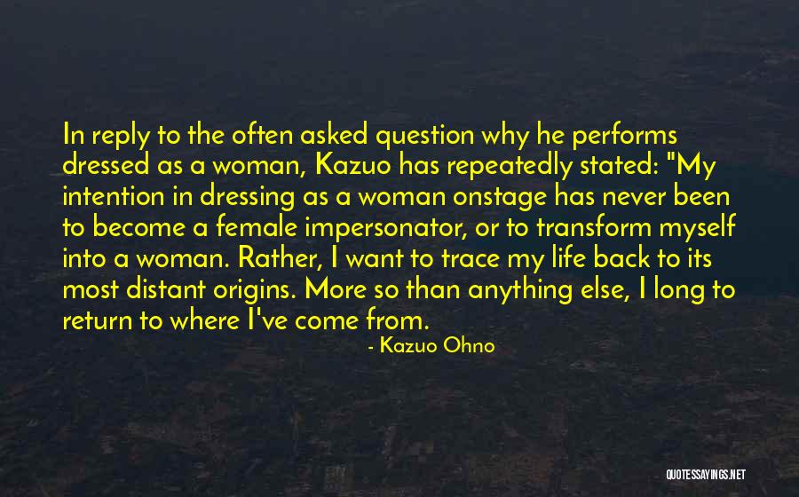 Transform Some Else Quotes By Kazuo Ohno Transform Some Else Quotes By Kazuo Ohno