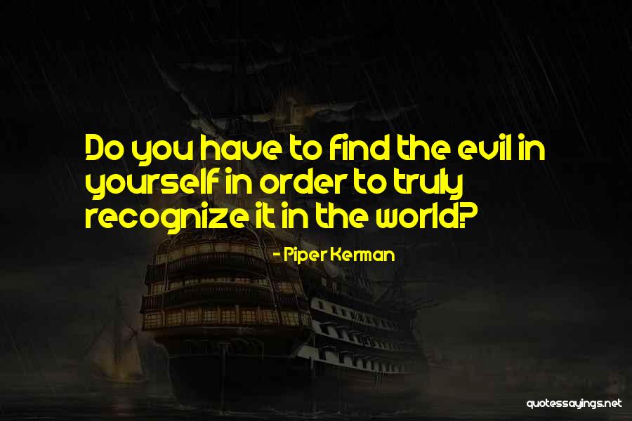 Transformarea Unitatilor Quotes By Piper Kerman Transformarea Unitatilor Quotes By Piper Kerman