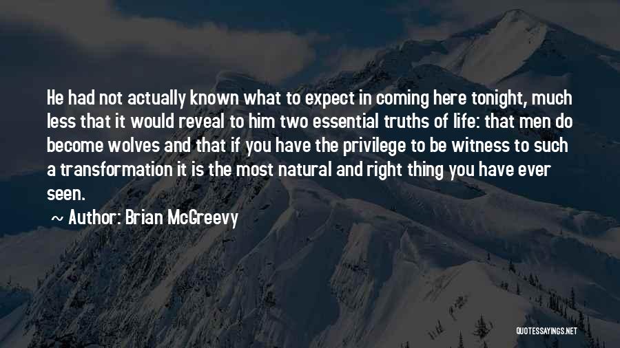 Transformation In Life Quotes By Brian McGreevy