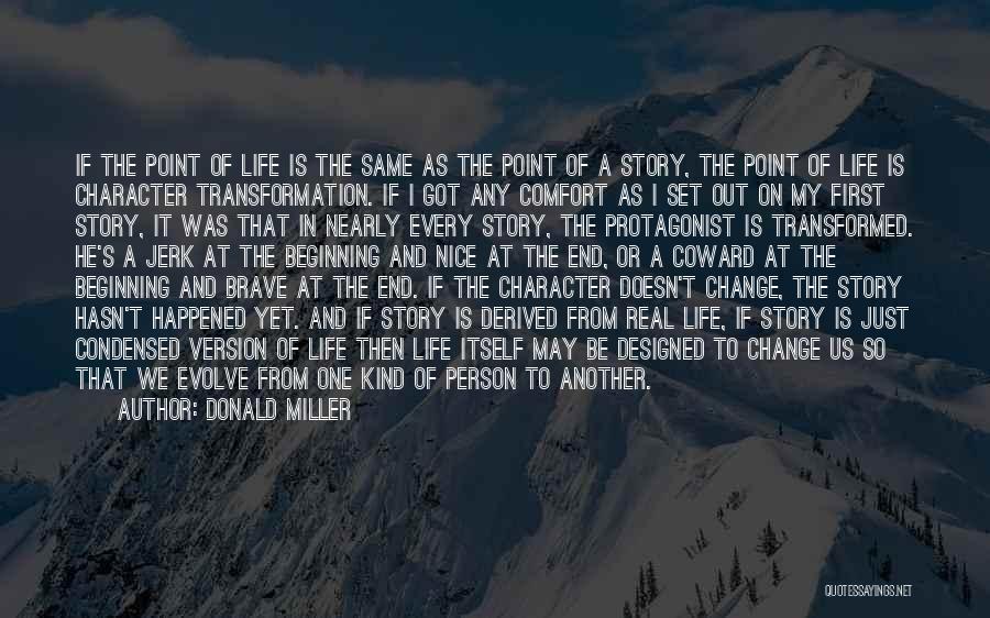 Transformation In Life Quotes By Donald Miller