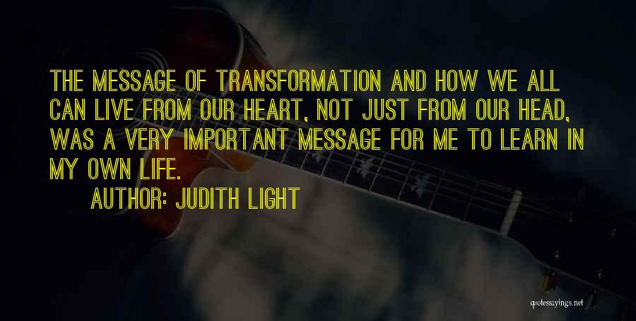 Transformation In Life Quotes By Judith Light
