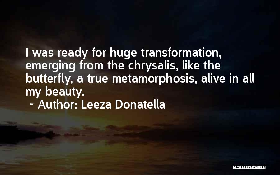 Transformation In Life Quotes By Leeza Donatella