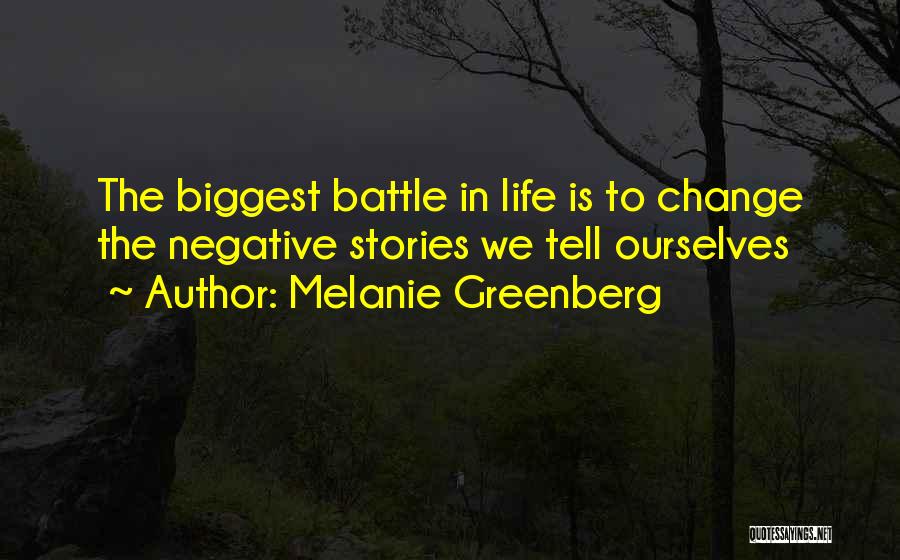 Transformation In Life Quotes By Melanie Greenberg