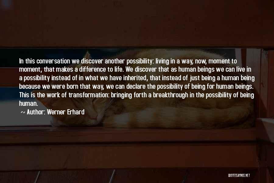 Transformation In Life Quotes By Werner Erhard