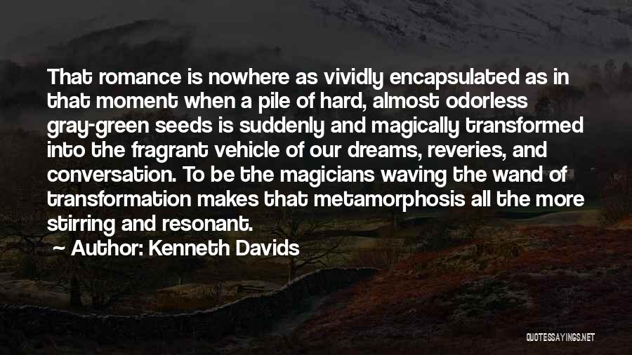 Transformation In The Metamorphosis Quotes By Kenneth Davids