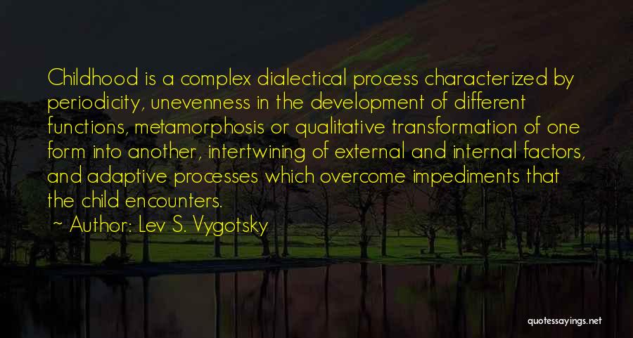 Transformation In The Metamorphosis Quotes By Lev S. Vygotsky