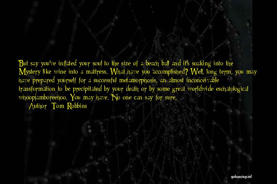 Transformation In The Metamorphosis Quotes By Tom Robbins