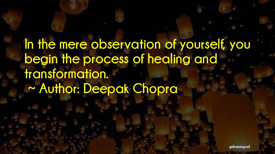 Transformation Of Yourself Quotes By Deepak Chopra