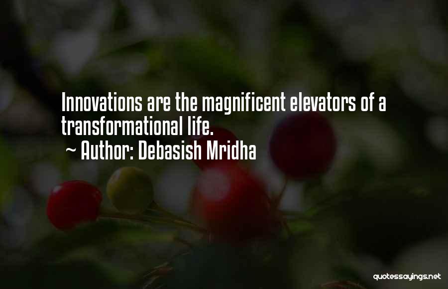 Transformational Change Quotes By Debasish Mridha