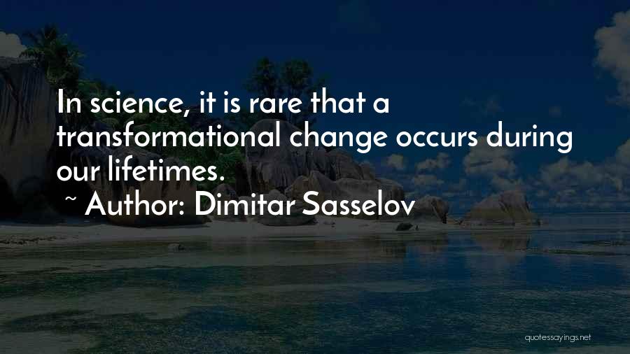 Transformational Change Quotes By Dimitar Sasselov