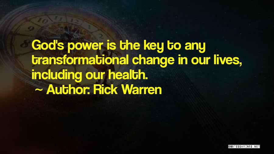 Transformational Change Quotes By Rick Warren