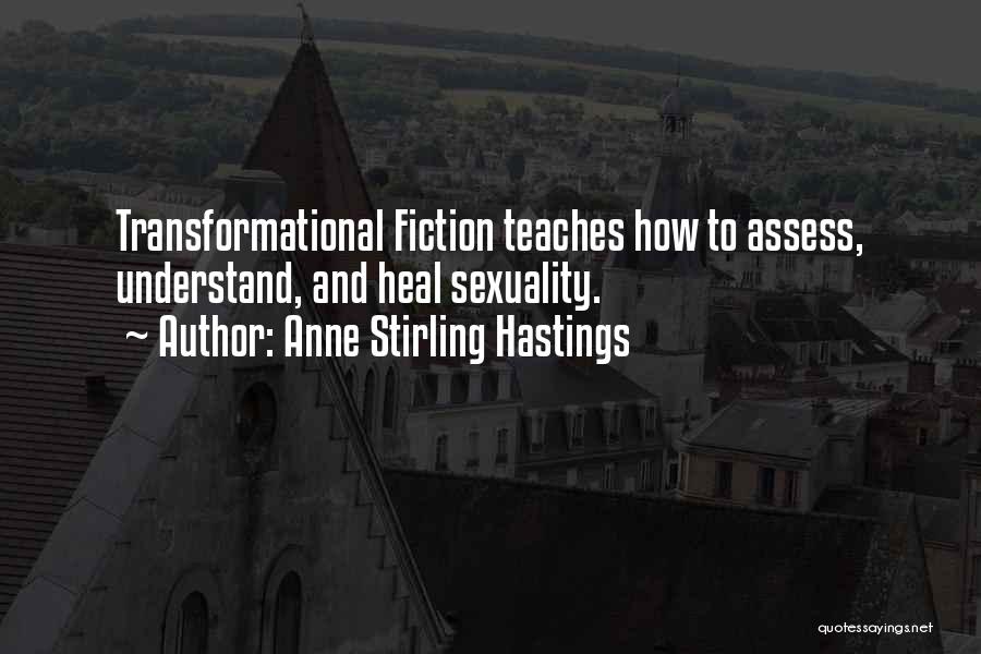 Transformational Quotes By Anne Stirling Hastings