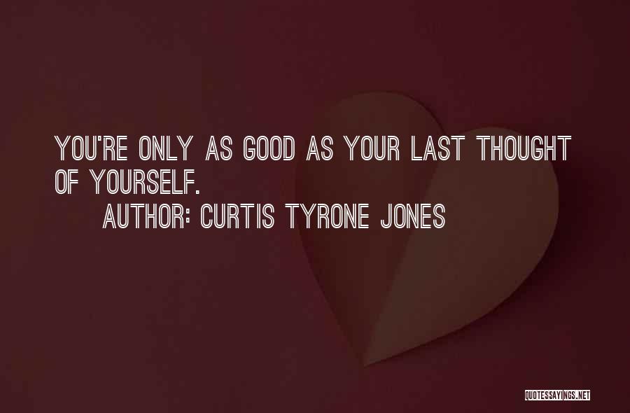 Transformational Quotes By Curtis Tyrone Jones