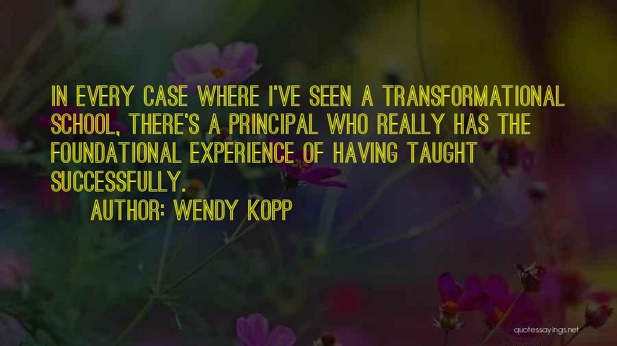 Transformational Quotes By Wendy Kopp