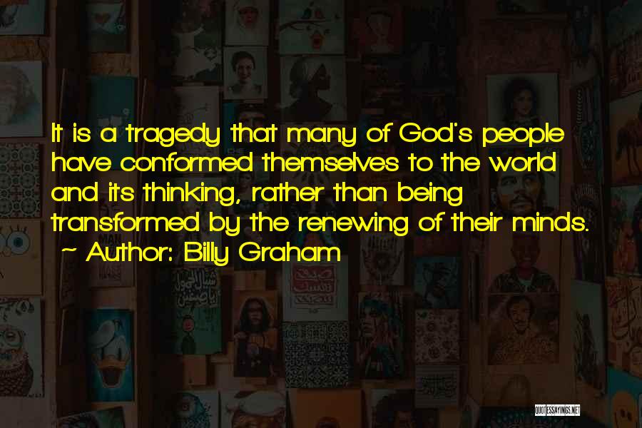 Transformed By God Quotes By Billy Graham