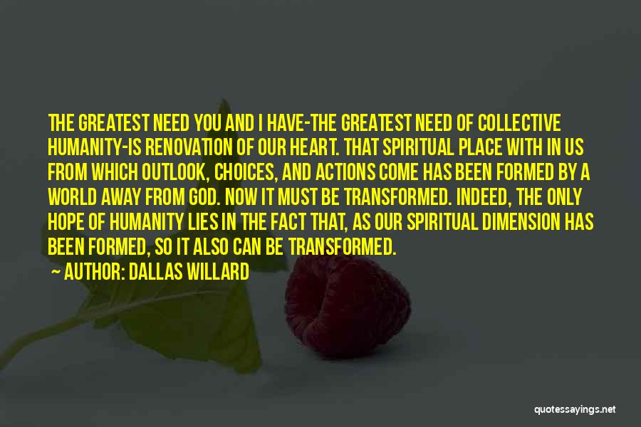 Transformed By God Quotes By Dallas Willard