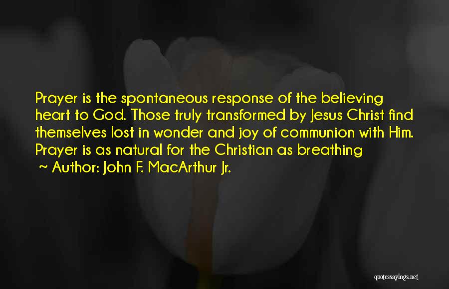 Transformed By God Quotes By John F. MacArthur Jr.