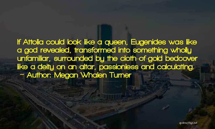 Transformed By God Quotes By Megan Whalen Turner