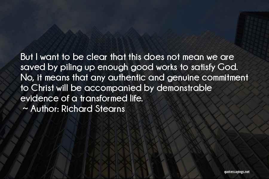 Transformed By God Quotes By Richard Stearns