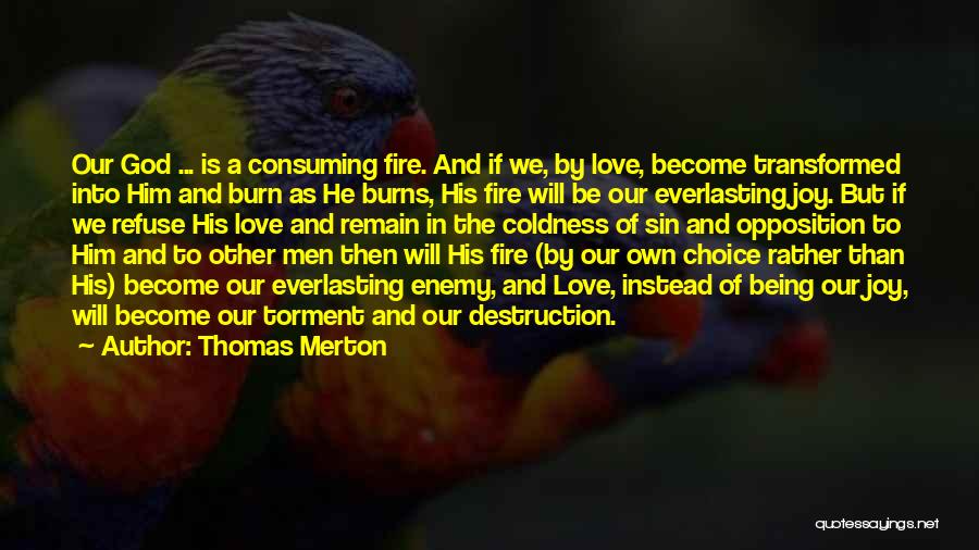 Transformed By God Quotes By Thomas Merton