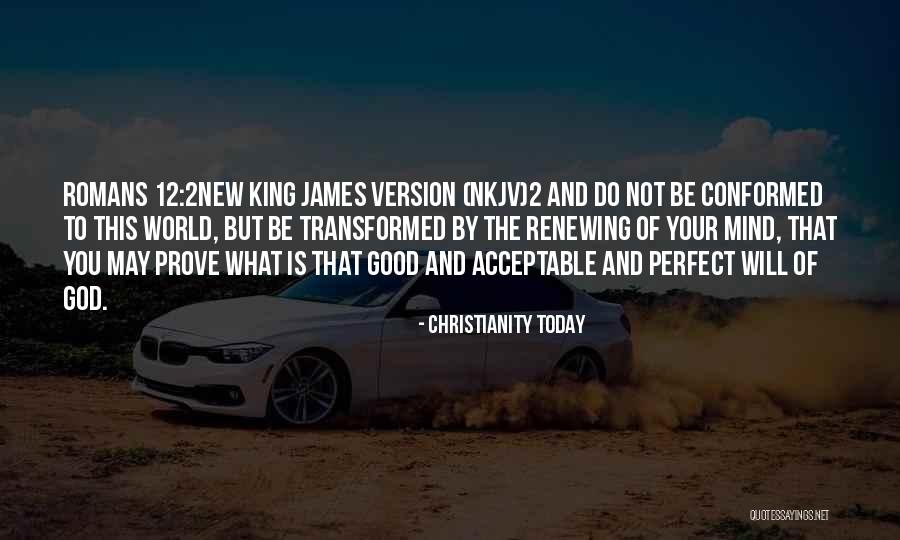 Transformed Mind Quotes By Christianity Today Transformed Mind Quotes By Christianity Today