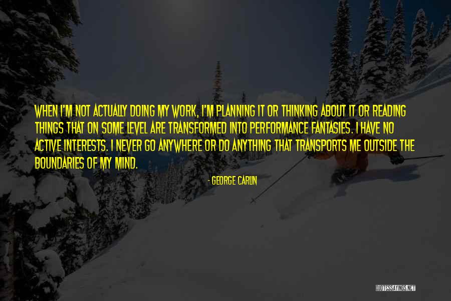 Transformed Mind Quotes By George Carlin Transformed Mind Quotes By George Carlin