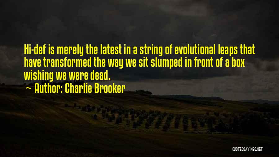 Transformed Quotes By Charlie Brooker