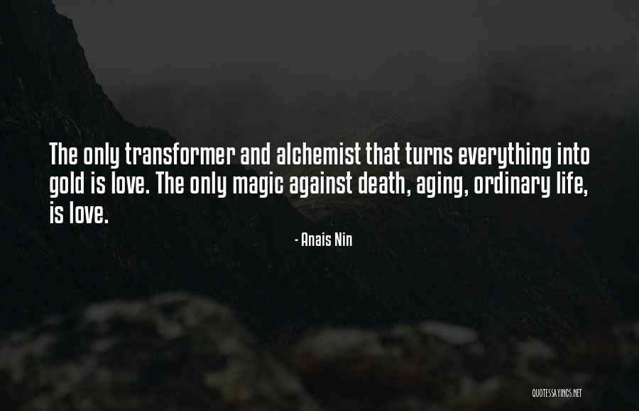 Transformer 2 Quotes By Anais Nin