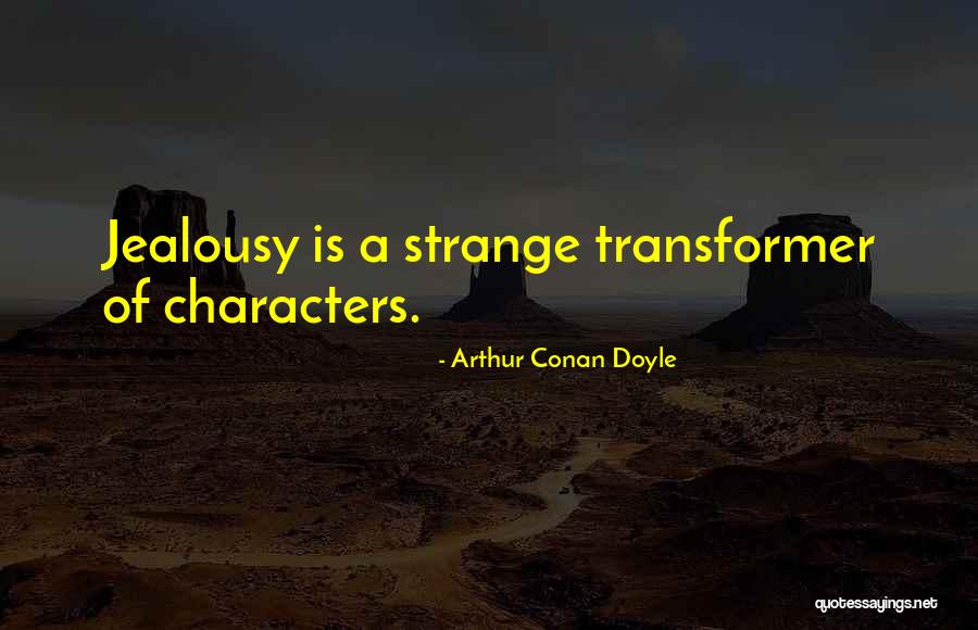 Transformer 2 Quotes By Arthur Conan Doyle