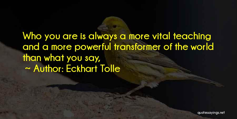 Transformer 2 Quotes By Eckhart Tolle