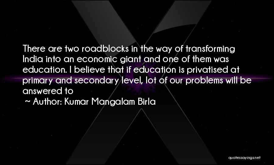 Transforming Education Quotes By Kumar Mangalam Birla