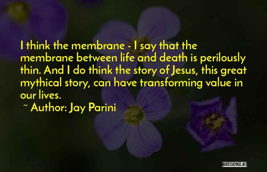 Transforming Lives Quotes By Jay Parini