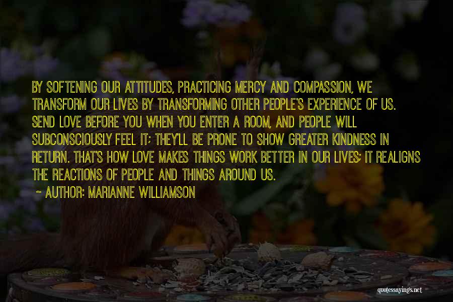 Transforming Lives Quotes By Marianne Williamson