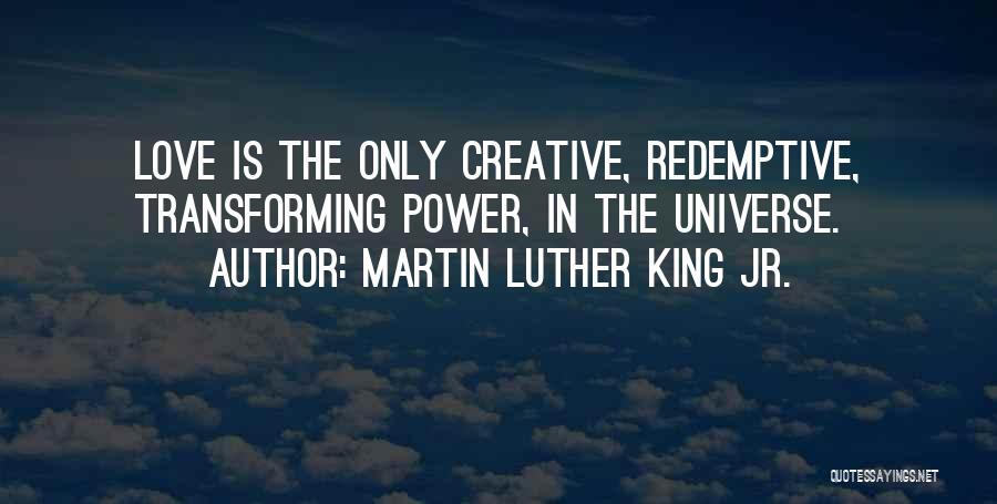 Transforming Power Of Love Quotes By Martin Luther King Jr.