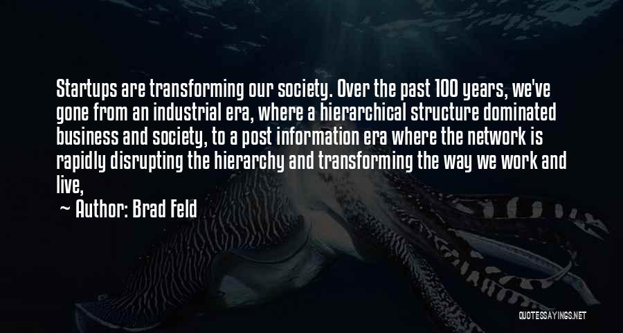 Transforming Society Quotes By Brad Feld