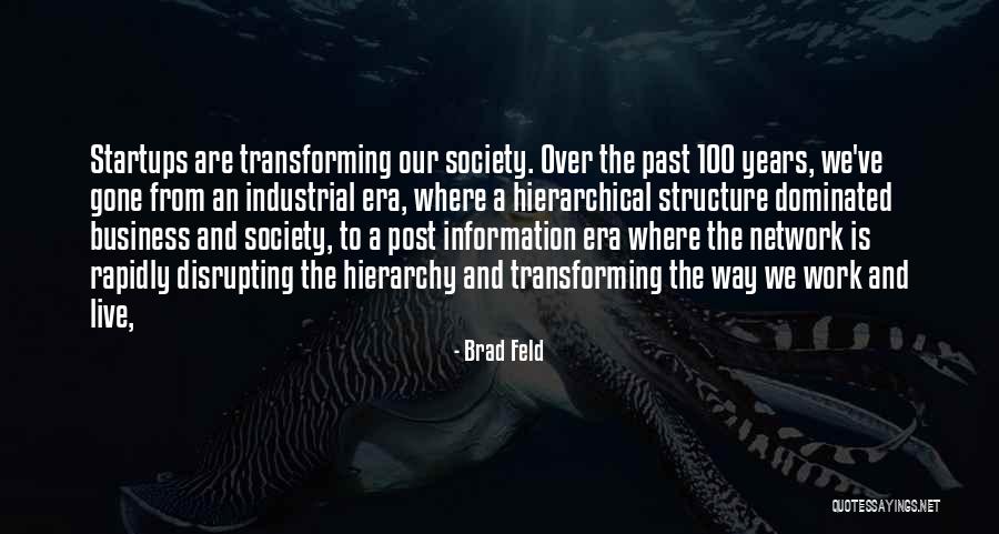 Transforming Society Quotes By Brad Feld