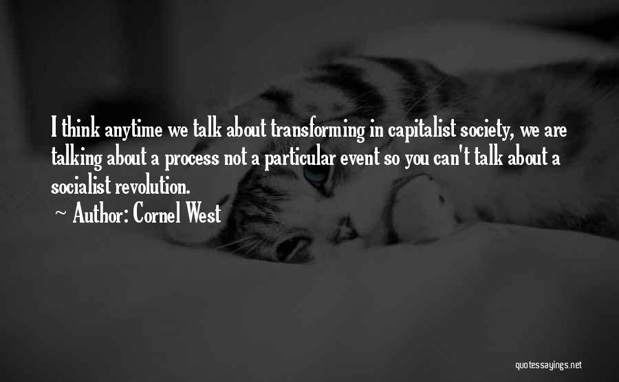 Transforming Society Quotes By Cornel West