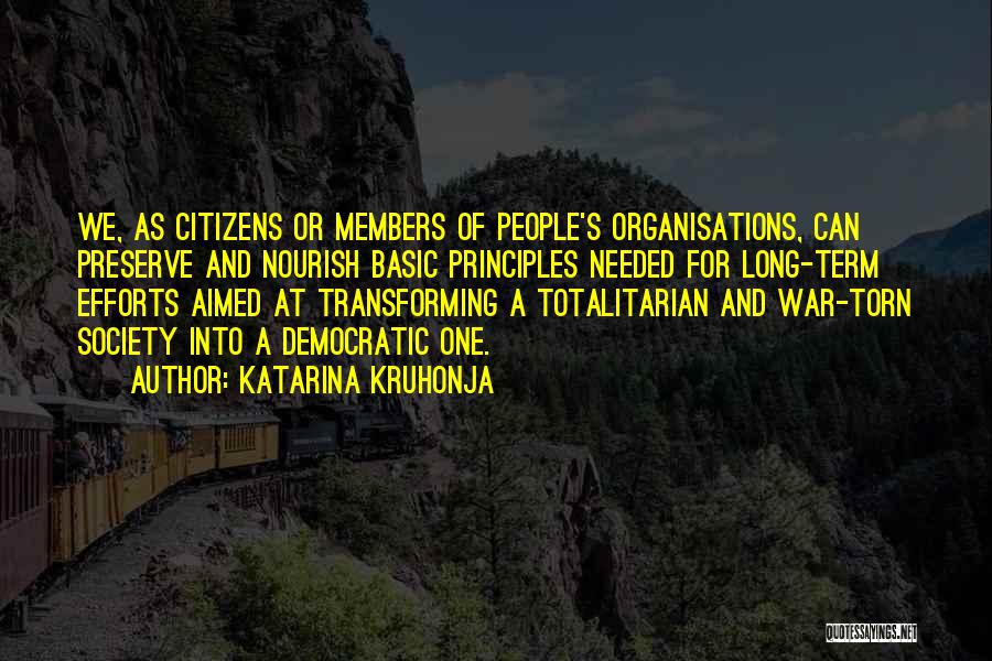 Transforming Society Quotes By Katarina Kruhonja