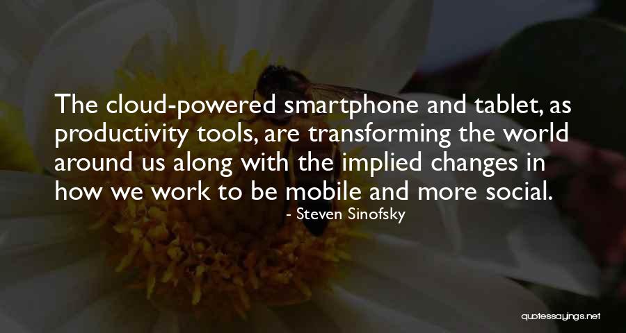 Transforming The World Quotes By Steven Sinofsky Transforming The World Quotes By Steven Sinofsky