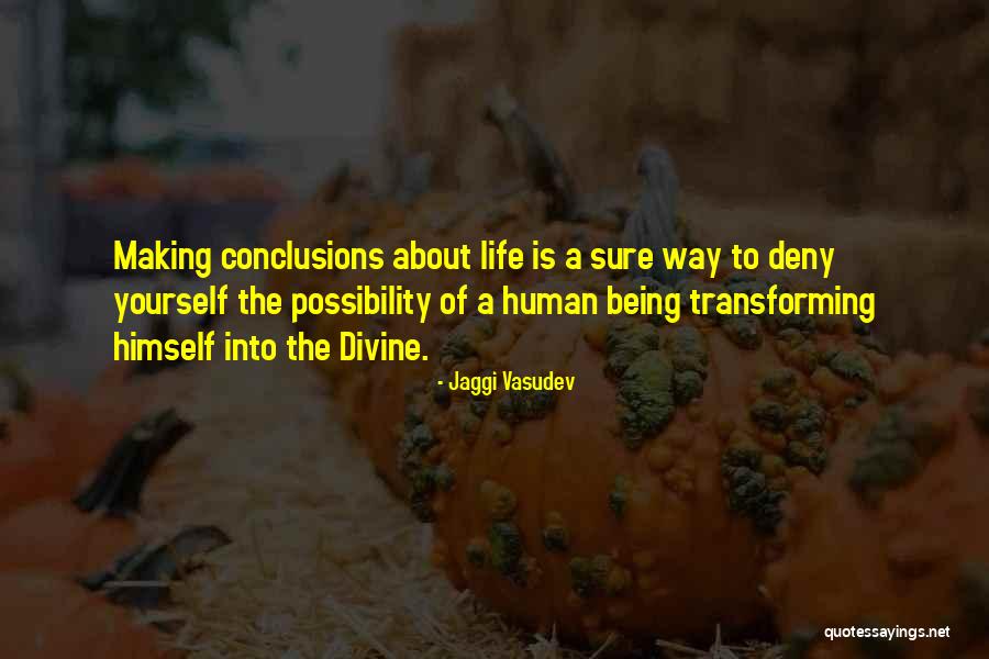 Transforming Your Life Quotes By Jaggi Vasudev