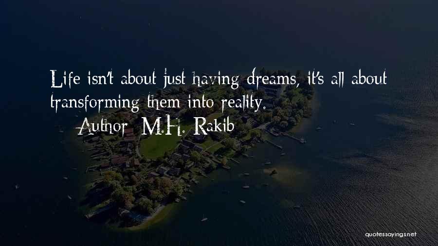 Transforming Your Life Quotes By M.H. Rakib